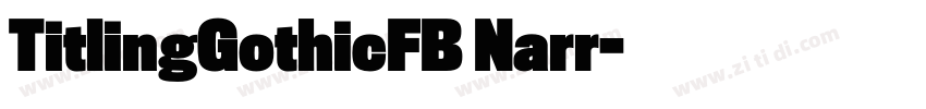 TitlingGothicFB Narr字体转换 TitlingGothicFB Narr字体转换